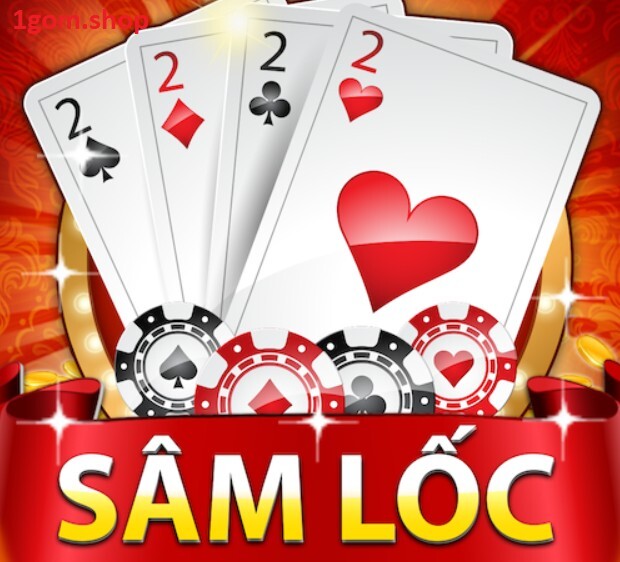 Bài Sâm Lốc Bài Sâm Lốc