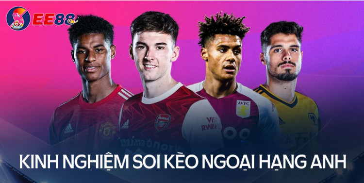 Tips soi kèo Ngoại hạng Anh chuẩn xác từ cao thủ Tips soi kèo Ngoại hạng Anh chuẩn xác từ cao thủ