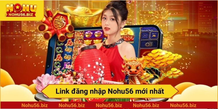 Đăng Nhập Nohu56 - Hướng Dẫn Cách Truy Cập Website Cho Tân Thủ 2 Screenshot 41 3