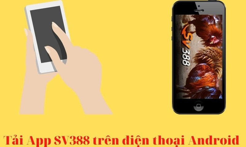 Cài đặt ứng dụng SV388 cho Android Cài đặt ứng dụng SV388 cho Android