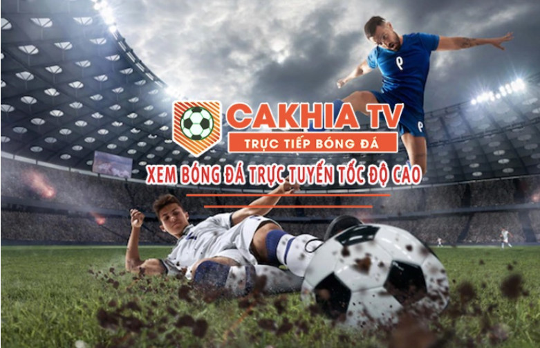 Dễ dàng truy cập xem bóng đá chất lượng tại Cakhia TV Dễ dàng truy cập xem bóng đá chất lượng tại Cakhia TV