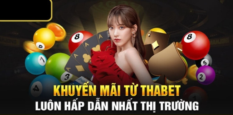 Thabet đưa ra nhiều chương trình khuyến mãi thu hút người chơi đăng ký tham gia Thabet đưa ra nhiều chương trình khuyến mãi thu hút người chơi đăng ký tham gia