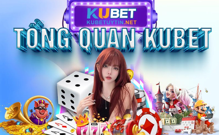 Thông tin tổng quan KUBET Thông tin tổng quan KUBET