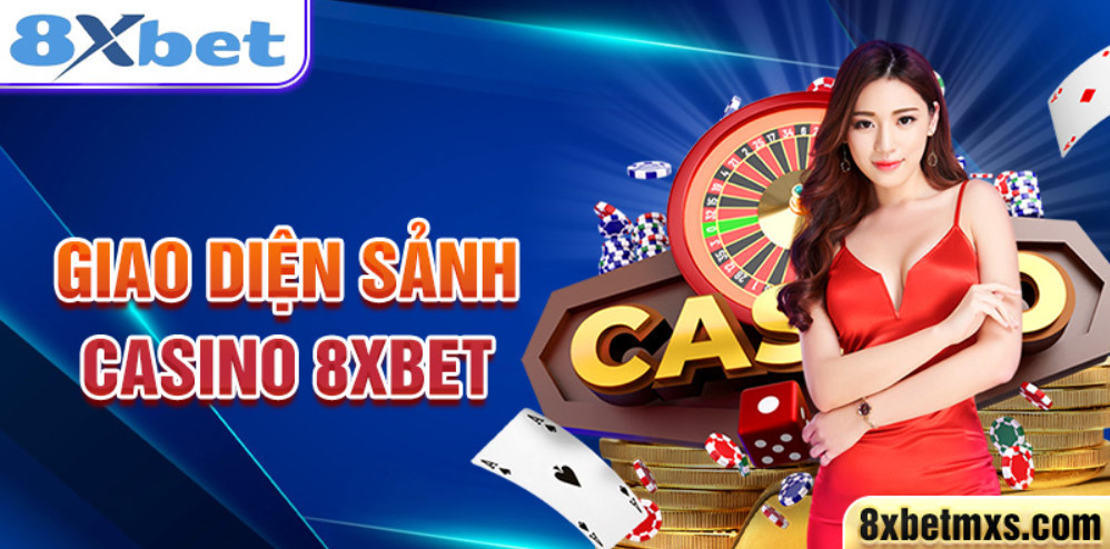 Giao diện sảnh casino 8xbet Giao diện sảnh casino 8xbet