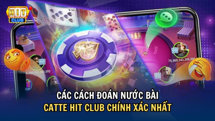 Tổng hợp các cách đoán nước bài Catte Hit Club hiệu quả nhất Tổng hợp các cách đoán nước bài Catte Hit Club hiệu quả nhất