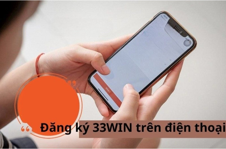 Các bước đăng ký 33Win để tạo một tài khoản mới tham gia chơi Các bước đăng ký 33Win để tạo một tài khoản mới tham gia chơi