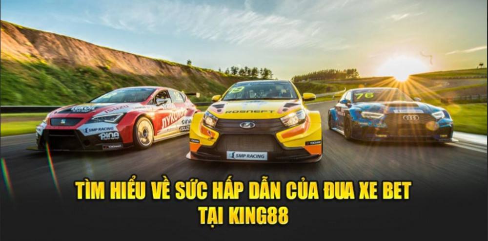 Tìm hiểu về sức hấp dẫn của đua xe bet tại King88 Tìm hiểu về sức hấp dẫn của đua xe bet tại King88