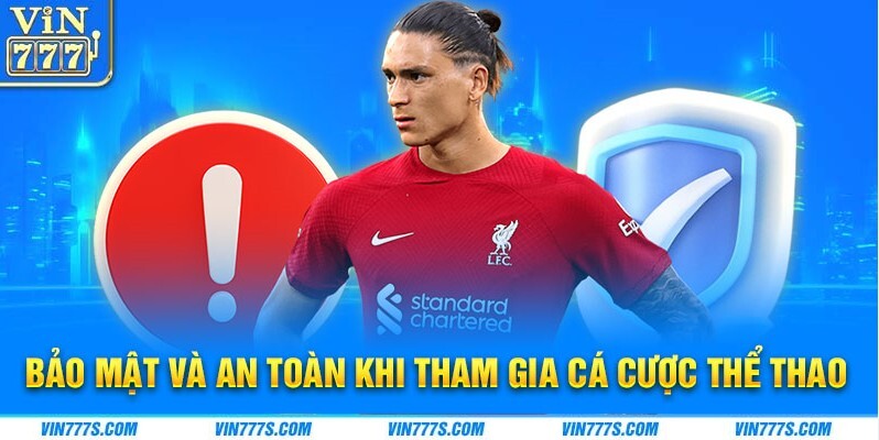 Bảo mật và an toàn khi tham gia cá cược thể thao Bảo mật và an toàn khi tham gia cá cược thể thao
