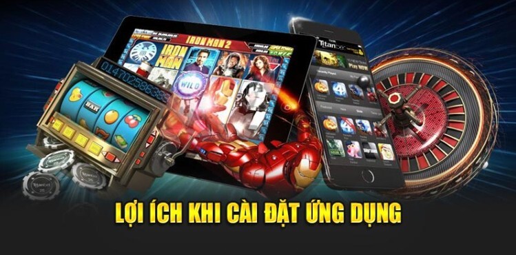 Lợi ích khi cài đặt ứng dụng